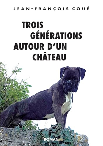 Trois générations autour d'un château von BoD – Books on Demand – Frankreich