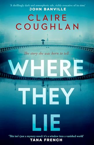 Where They Lie: The thrillingly atmospheric debut from an exciting new voice in crime fiction von Simon & Schuster Ltd