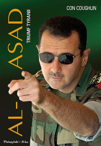 Al-Asad. Triumf tyranii von Prószyński Media