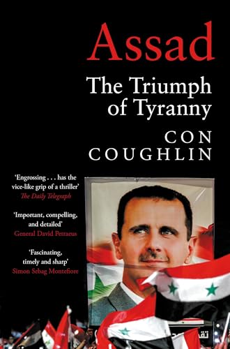 Assad: The Triumph of Tyranny