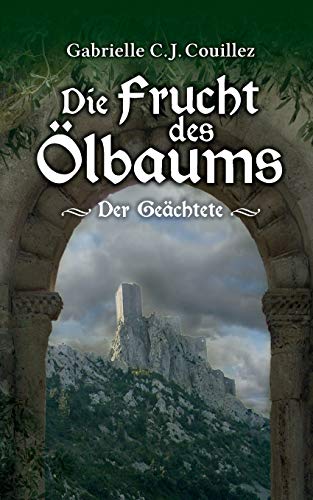 Die Frucht des Ölbaums: Der Geächtete