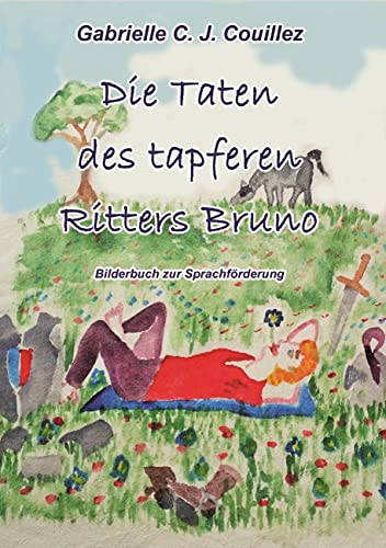 Die Taten des tapferen Ritters Bruno: Bilderbuch zur Sprachförderung des R-Lautes von Book on Demand