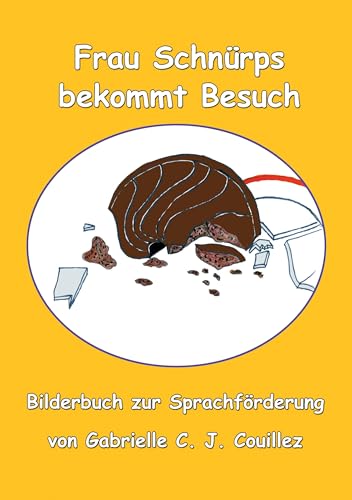 Frau Schnürps bekommt Besuch: Bilderbuch zur Sprachförderung (Verkehrte Welt zur Sprachförderung) von BoD – Books on Demand