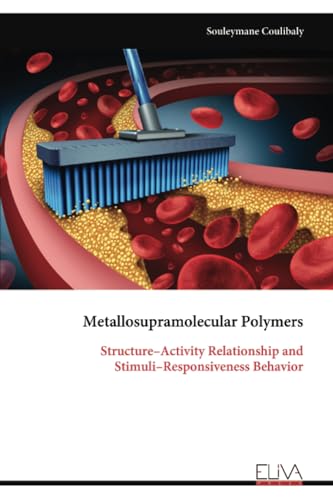 Metallosupramolecular Polymers: Structure–Activity Relationship and Stimuli–Responsiveness Behavior