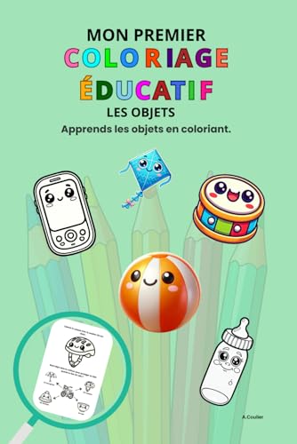 Mon premier coloriage éducatif " Les objets ": apprends les objets en coloriant . von Independently published