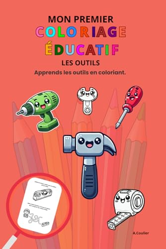 Mon premier coloriage éducatif " Les outils ": apprends les outils en coloriant . von Independently published