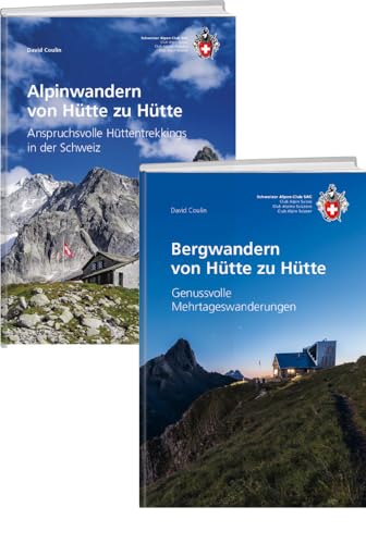 Kombipaket Bergwandern und Alpinwandern von Hütte zu Hütte, 2 Teile: Genussvolle und anspruchsvolle Mehrtageswanderungen von SAC