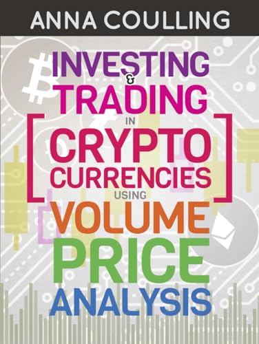 Investing & Trading In Cryptocurrencies Using Volume Price Analysis