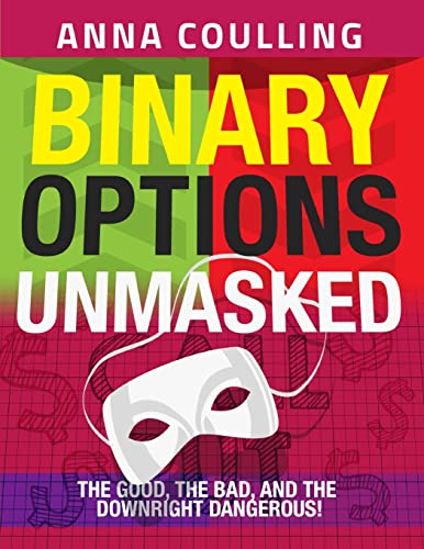 Binary Options Unmasked von CREATESPACE
