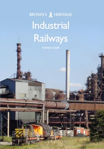 Industrial Railways (Britain's Heritage) von Amberley Publishing