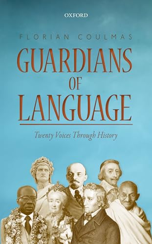 Guardians of Language: Twenty Voices Through History von Oxford University Press, USA