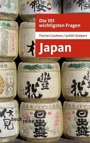 Die 101 wichtigsten Fragen: Japan (Beck'sche Reihe)