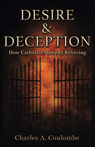 Desire & Deception: How Catholics Stopped Believing