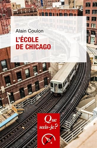 L'école de Chicago von QUE SAIS JE