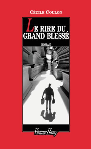 Le Rire du grand blessé von VIVIANE HAMY