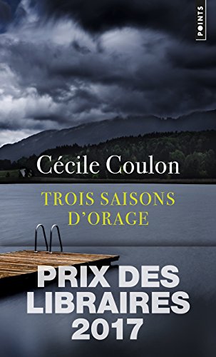 Trois saisons d'orage: Prix des Libraires 2017