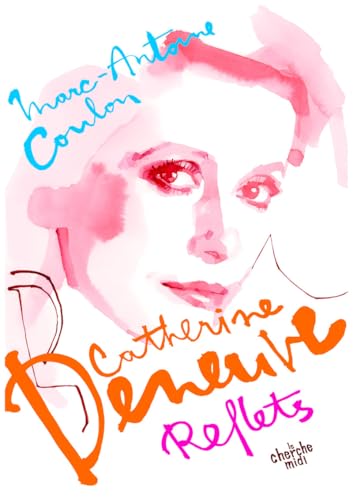 Catherine Deneuve, reflets von CHERCHE MIDI