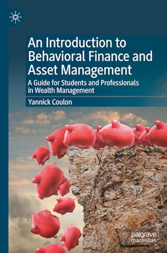 An Introduction to Behavioral Finance and Asset Management: A Guide for Students and Professionals in Wealth Management von Palgrave Macmillan
