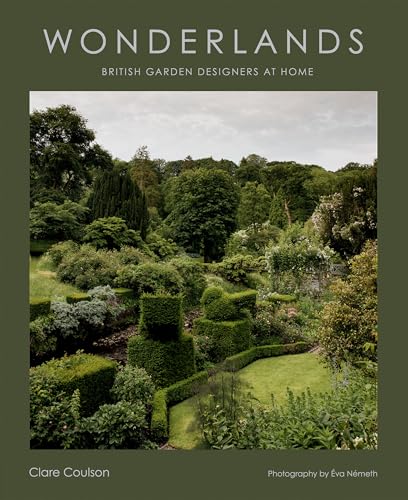 Wonderlands: British Garden Designers at Home von Hardie Grant Books (UK)