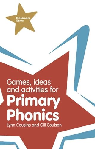 Games, Ideas and Activities for Primary Phonics (Classroom Gems)