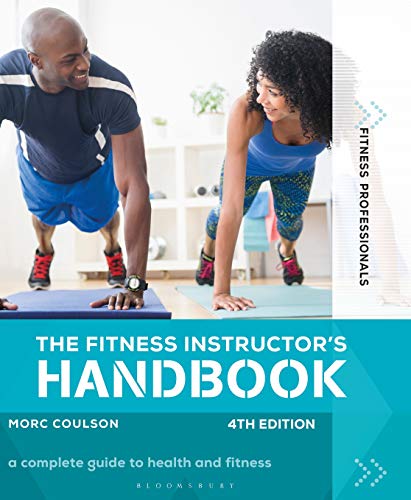 The Fitness Instructor's Handbook 4th edition: The Complete Guide to Health and Fitness (Fitness Professionals) von Bloomsbury