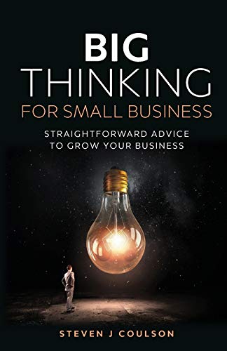 Big Thinking for Small Business: Straightforward Advice to Grow Your Business von Rethink Press