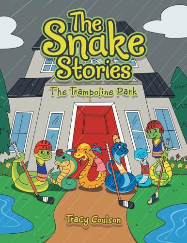 The Snake Stories: The Trampoline Park von Xlibris US