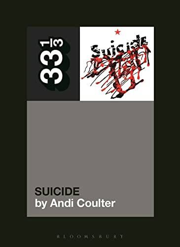 Suicide's Suicide (33 1/3) von Bloomsbury Academic