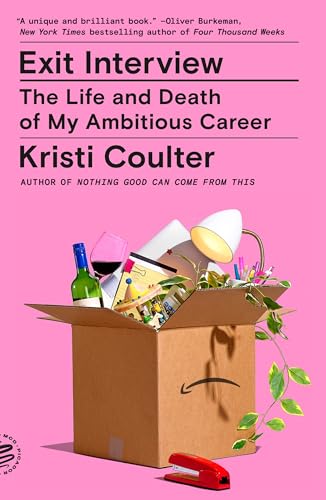 Exit Interview: The Life and Death of My Ambitious Career