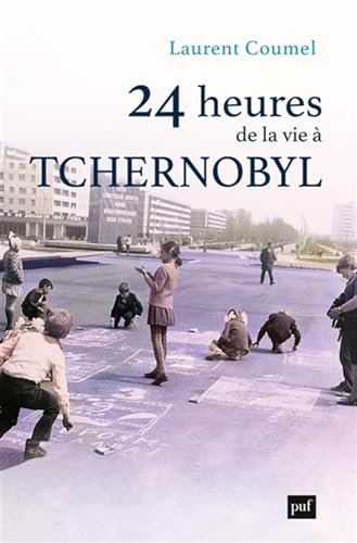 24 heures de la vie à Tchernobyl 24 heures de la vie à Tchernobyl