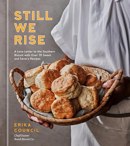 Still We Rise: A Love Letter to the Southern Biscuit with Over 70 Sweet and Savory Recipes von Clarkson Potter