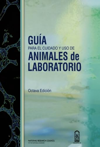 Guía para el cuidado y uso de animales de laboratorio