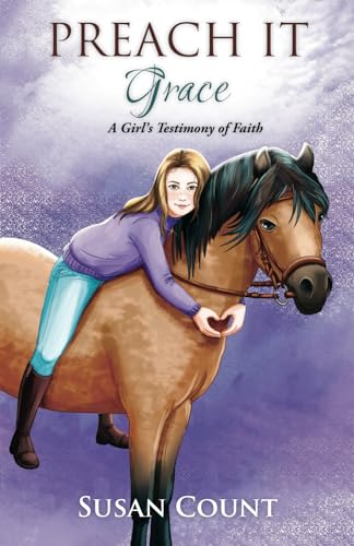 Preach It, Grace: A Girl's Testimony of Faith (Dream Pony Riders, Band 5) von Hastings Creations Group