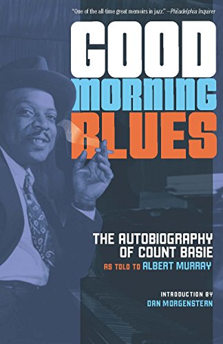 Good Morning Blues: The Autobiography of Count Basie (PostHumanities)
