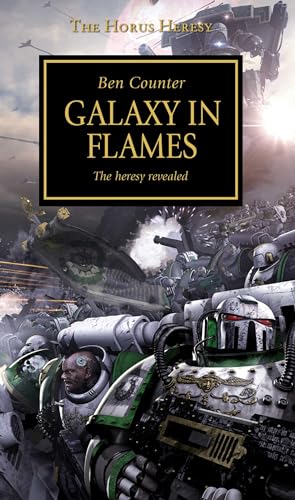 Horus Heresy - Galaxy in Flames (Volume 3): The Heresy Revealed (The Horus Heresy, Band 3)