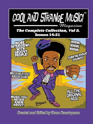 Cool and Strange Music! Magazine - The Complete Collection, Vol. 3 Issues 14-21 von BearManor Media