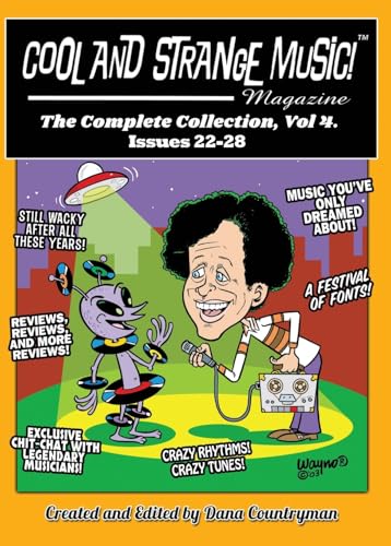 Cool and Strange Music! Magazine - The Complete Collection, Vol. 4 Issues 22-28 von BearManor Media