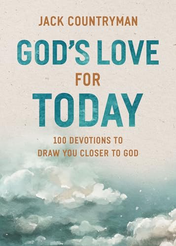 God's Love for Today: 100 Devotions to Draw You Closer to God von Thomas Nelson