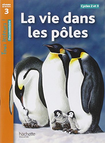Tous lecteurs!: La vie dans les poles