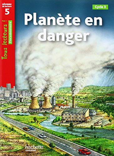 Planète en danger Niveau 5: Tous lecteurs von Hachette
