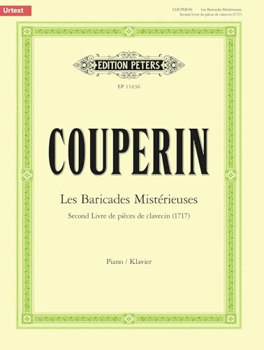 Les Baricades Mistérieuses -Second Livre de pièces de clavecin (1717)-: Partitur für Klavier (Edition Peters) von EDITION PETERS