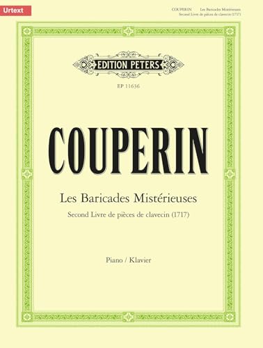 Les Baricades Mistérieuses -Second Livre de pièces de clavecin (1717)-: Partitur für Klavier (Edition Peters) von C. F. Peters Ltd. & Co. KG / Edition Peters