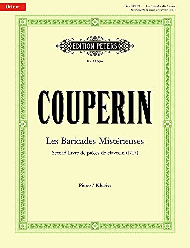 Les Baricades Mistérieuses -Second Livre de pièces de clavecin (1717)-: Partitur für Klavier (Edition Peters)