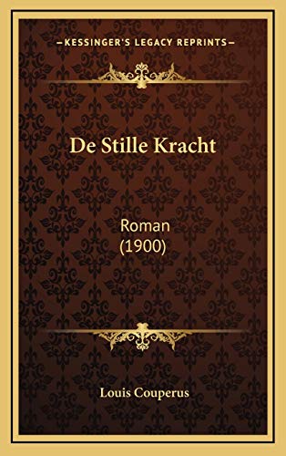 De Stille Kracht: Roman (1900)