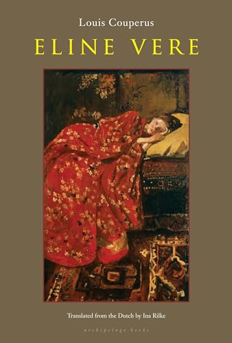 Eline Vere: A Novel of the Hague Eline Vere: A Novel of the Hague