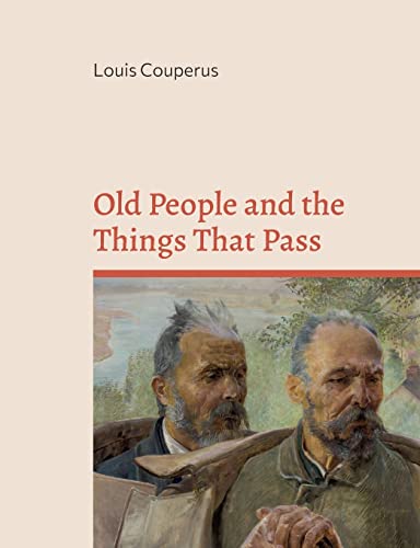 Old People and the Things That Pass Old People and the Things That Pass