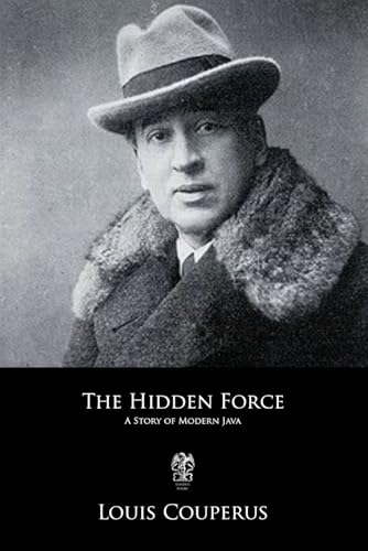 The Hidden Force: A Story of Modern Java von Independently Published