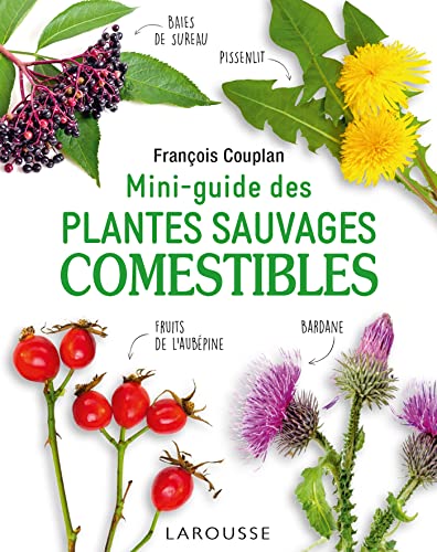 Mini-guide des plantes sauvages comestibles von LAROUSSE