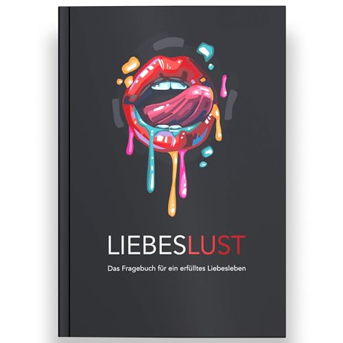 Liebeslust: Das Fragebuch für ein erfülltes Liebesleben