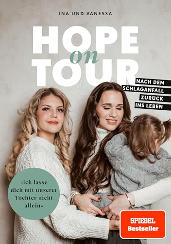 Hope on Tour: Ich lasse dich mit unserer Tochter nicht allein. Nach dem Schlaganfall zurück ins Leben von Coupleontour von CE Community Editions